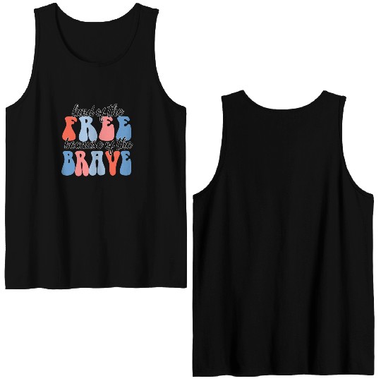 land of the free because of the brave Double Sided Tank Tops