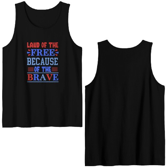 land of the free because of the brave 01 Double Sided Tank Tops