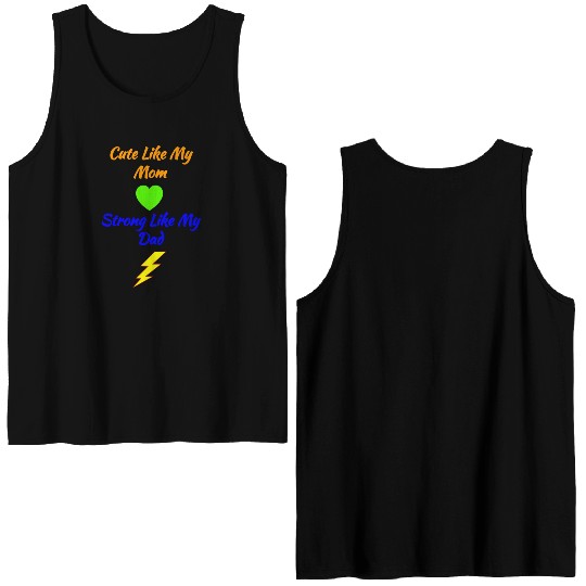 Cute Like My Mom Strong Like My Dad - Newborn Double Sided Tank Tops