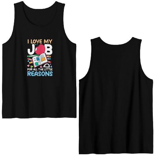 I Love My Job For All The Little Reasons Double Sided Tank Tops