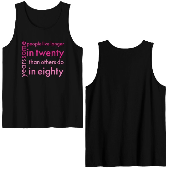 doctor who quotes ,some people live longer in twen Double Sided Tank Tops