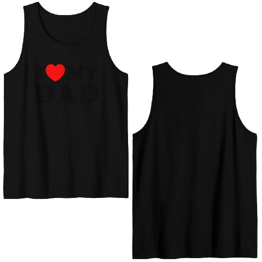 I love (heart) my DAD Double Sided Tank Tops