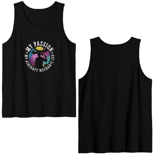 Aircraft Mechanic My Passion My Airplane Mechanic Double Sided Tank Tops