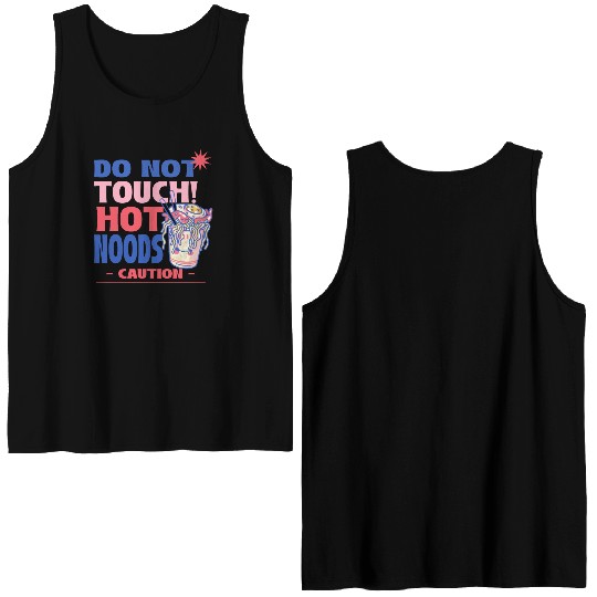 Funny "Do Not Touch Hot Noods" Cup Noodle Graphic Double Sided Tank Tops