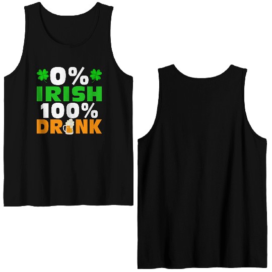 0 % Irish 100 % Drunk Double Sided Tank Tops