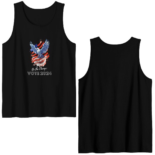 Be the Change: Vote 2024! - Eagle & Flag Design Double Sided Tank Tops