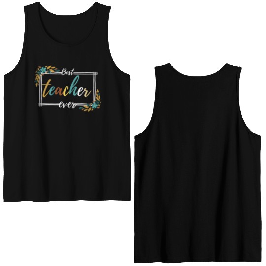 BEST TEACHER EVER,teacher quote Double Sided Tank Tops