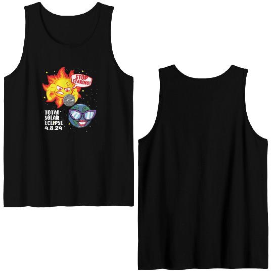 Total Solar Eclipse Stop Staring 4.08.24 Eclipse Double Sided Tank Tops