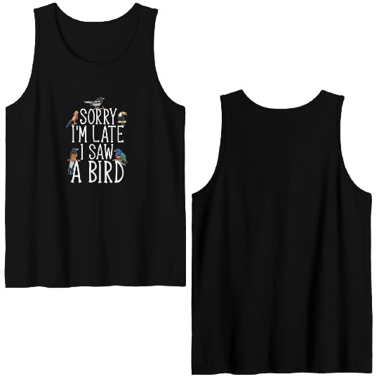 Sorry I'M Late I Saw A Bird Cute Bird Lover Double Sided Tank Tops
