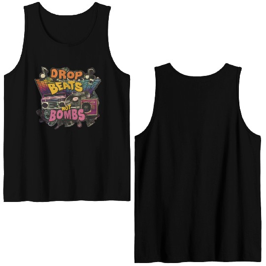 Drop beats not bombs Beats Over Bombs Peace love Double Sided Tank Tops