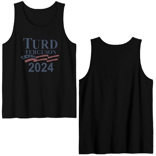 TURD FERGUSON for President 2024 RETRO Double Sided Tank Tops