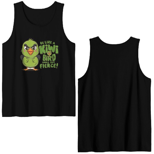 Be Like a kiwi BIrd Small But Fierce1 Double Sided Tank Tops