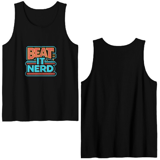 Beat it Nerd 8 Double Sided Tank Tops