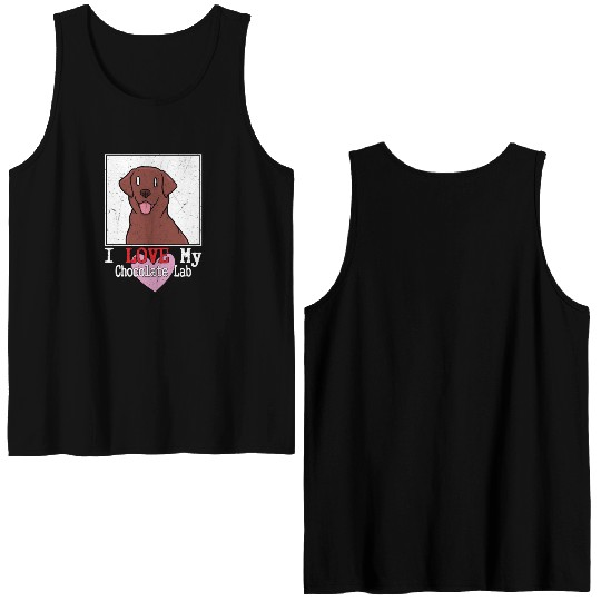 I Love My Chocolate Lab Owner Labrador Retriever Double Sided Tank Tops