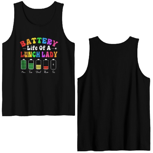 Battery Life Of A School Lunch Lady Cafeteria Double Sided Tank Tops