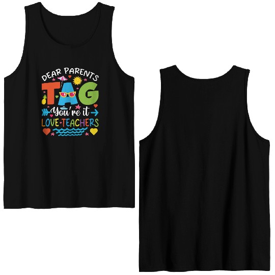 Dear Parents Tag You're It Love Teachers Double Sided Tank Tops