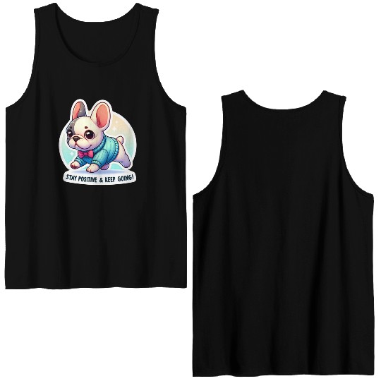Stay Positive French Bulldog Motivational Words Double Sided Tank Tops