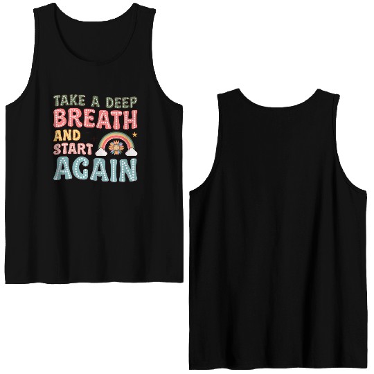 Take a Deep Breath and Start Again Motivational Double Sided Tank Tops