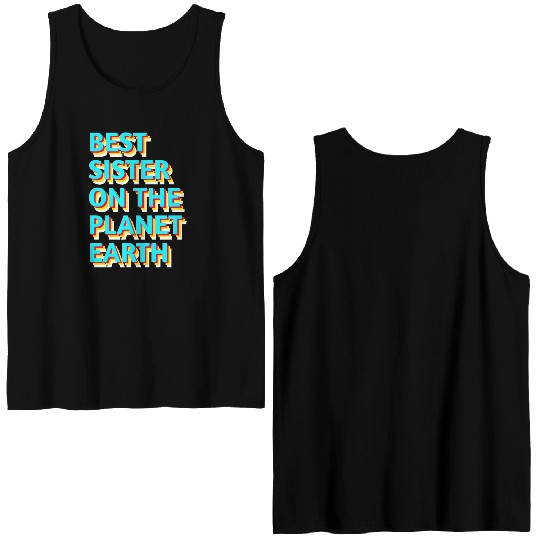 Best sister on the planet earth Double Sided Tank Tops