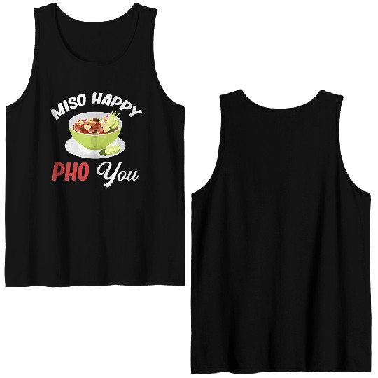 Miso Happy Pho You Asian Chinese Cuisine Double Sided Tank Tops
