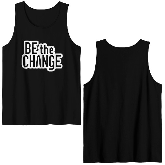 Be the Change Double Sided Tank Tops
