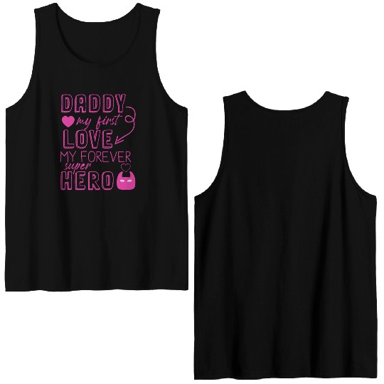 Daddy my first love My Forever Superhero Double Sided Tank Tops