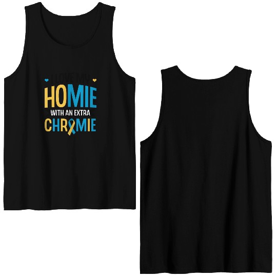 Down Syndrome Awareness I Love my Homie with Double Sided Tank Tops