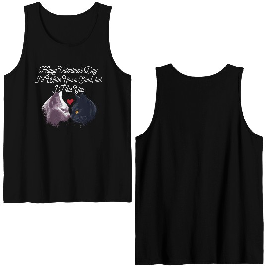 Id Write a Card but I Hate You Funny Valentines Da Double Sided Tank Tops