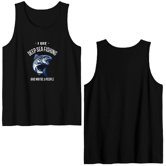 I Like Deep Sea Fishing And Maybe 3 People Double Sided Tank Tops