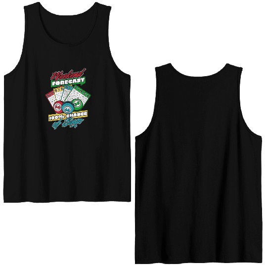 Weekend Forecast 100% Chance Of Bingo Daubers Double Sided Tank Tops