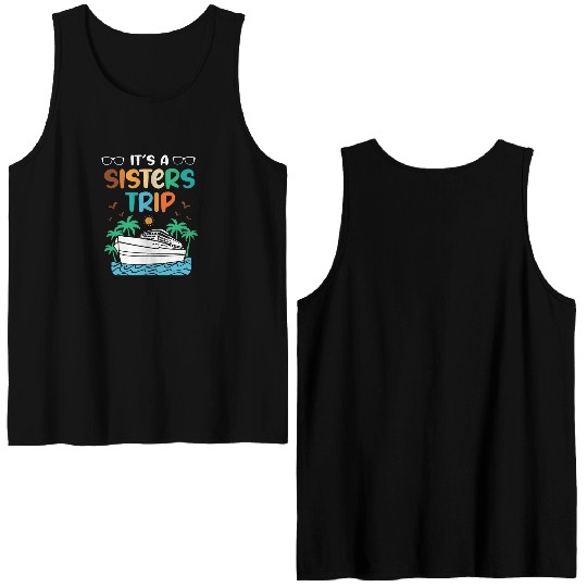 Mediterranean Cruising Vacation Its A Sisters Trip Double Sided Tank Tops
