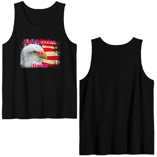 LET AMERICA BE GREAT Double Sided Tank Tops