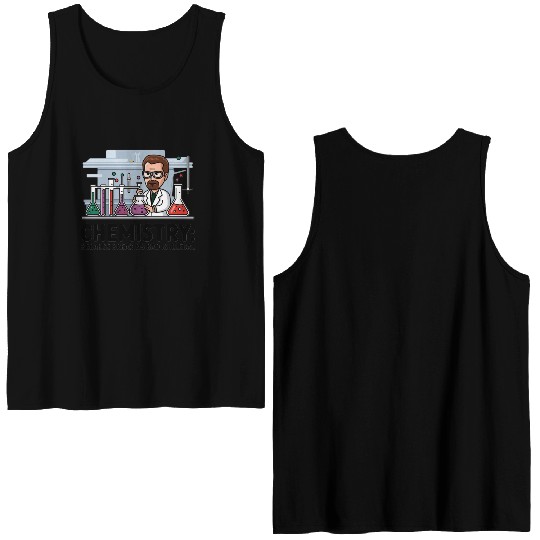 Chemistry Because Breaking Bad is Illegal Science Double Sided Tank Tops