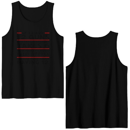 If I Have 12 Guns And The Govt Take 6 How Many Gun Double Sided Tank Tops