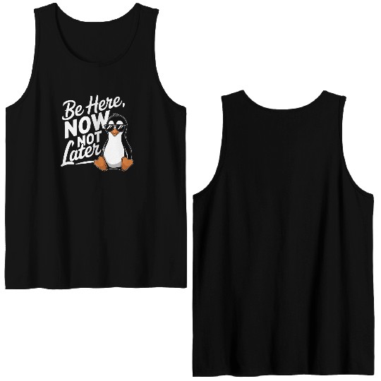 Be Here Now Not Later Mindfulness Vibes Double Sided Tank Tops