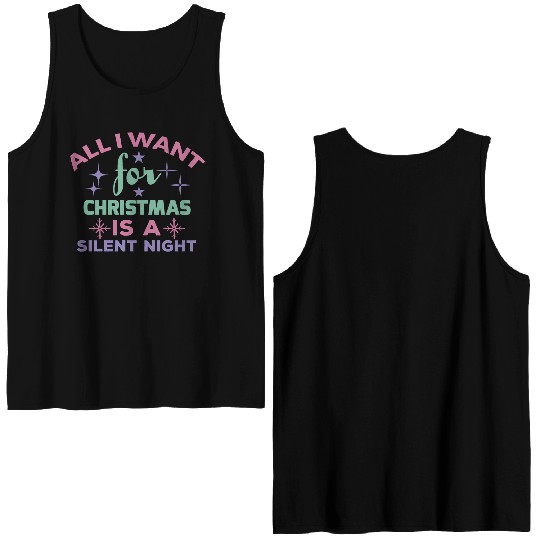 All I want for Christmas is a silent night Double Sided Tank Tops