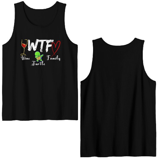 WTF Wine Turtle Family Double Sided Tank Tops