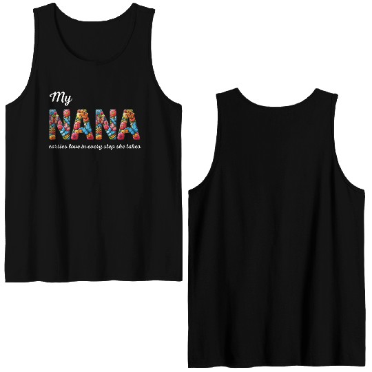 My NANA carries love in every step she takes Double Sided Tank Tops