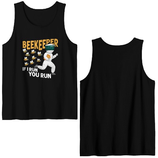 Beekeeper If I Run, You Run Beekeeping Apiarist Double Sided Tank Tops