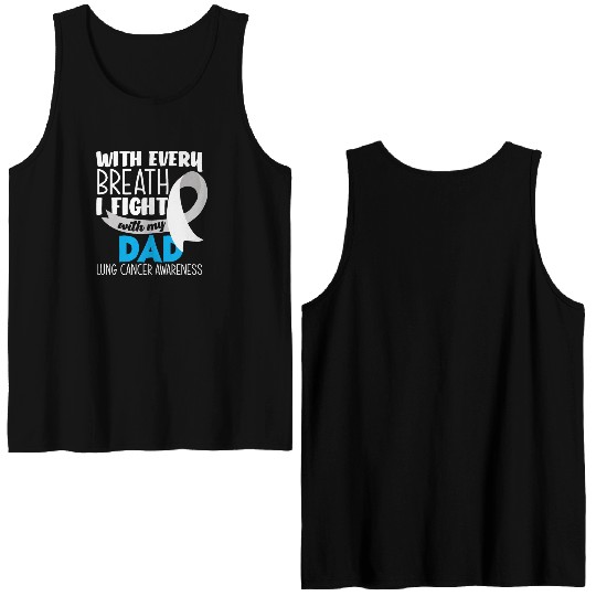 Lung Cancer Awareness I Fight With My Dad Double Sided Tank Tops