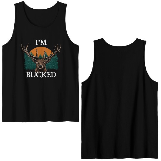 Im Bucked Deer Hunting Elk Hunter Friends Hobby Double Sided Tank Tops