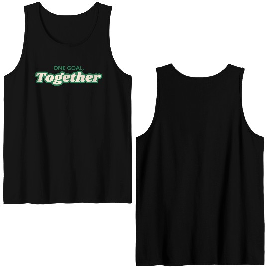 one goal together team spirit Double Sided Tank Tops