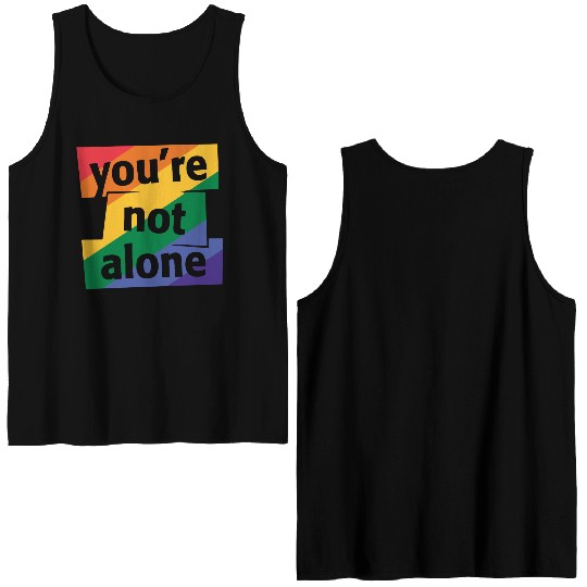 You are Not Alone Rainbow Double Sided Tank Tops