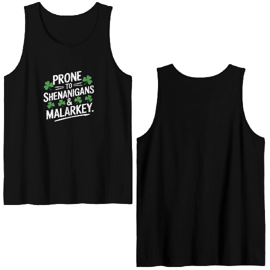 Prone To Shenanigans & Malarkey St Patrick's Day Double Sided Tank Tops