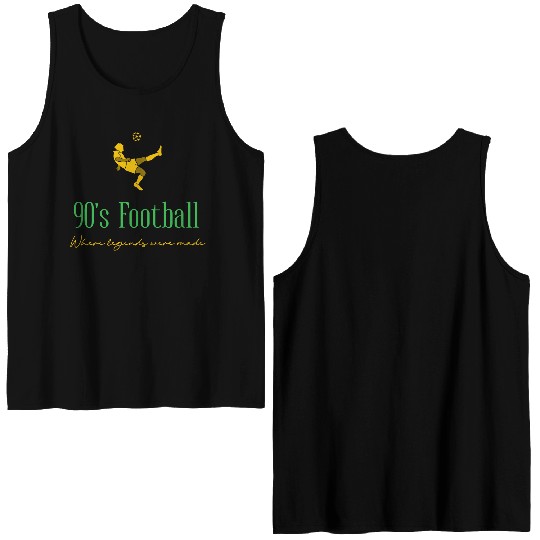 90s Football – where legends were made Double Sided Tank Tops