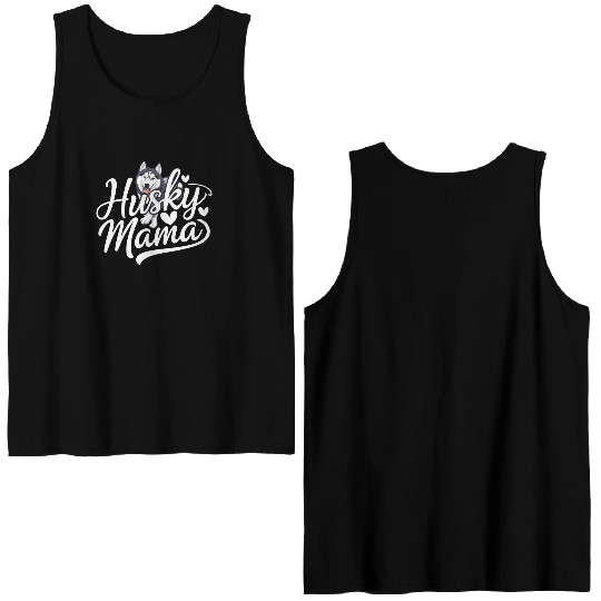 Husky Mama Proudly Embrace Your Love for Huskies Double Sided Tank Tops