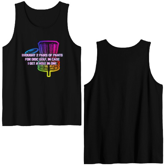 Brought 2 Pairs of Pants Funny Disc Golf Humor Double Sided Tank Tops
