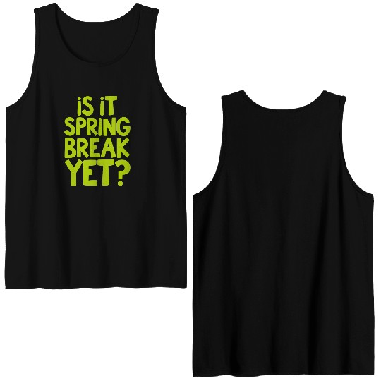 Spring Break Countdown Saying Quote Double Sided Tank Tops