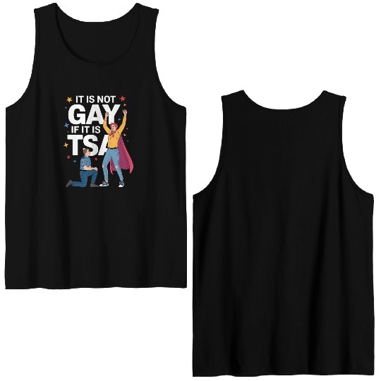 It Is Not Gay If It Is TSA Funny Security Airline Double Sided Tank Tops