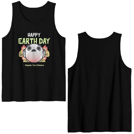 Funny Earth Day Meme - Signed by The Litterers Double Sided Tank Tops